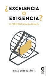 EXCELENCIA O EXIGENCIA?
CRECIMIENTO PERSONAL