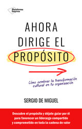 AHORA DIRIGE EL PROPSITO