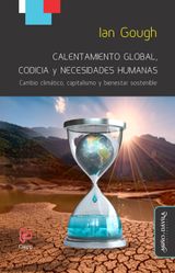 CALENTAMIENTO GLOBAL, CODICIA Y NECESIDADES HUMANAS
POLTICAS PBLICAS