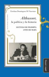 ALTHUSSER, LA POLTICA Y LA HISTORIA
FILOSOFA Y TEORA POLTICAS