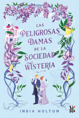 LAS PELIGROSAS DAMAS DE LA SOCIEDAD WISTERIA