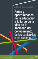 RETOS Y OPORTUNIDADES DE LA EDUCACIN A LO LARGO DE LA VIDA EN LA SOCIEDAD DEL CONOCIMIENTO: DE LOS CONTENIDOS A LOS SABERES
HORIZONTES UNIVERSIDAD