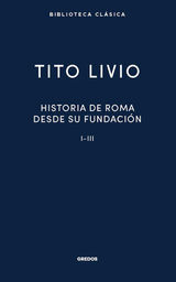 HISTORIA DE ROMA DESDE SU FUNDACIN I-III
NUEVA BIBLIOTECA CLSICA GREDOS