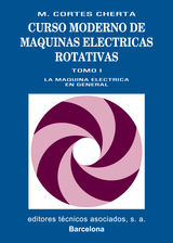 CURSO MODERNO DE MQUINAS ELCTRICAS ROTATIVAS. TOMO I