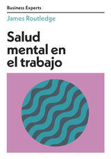 SALUD MENTAL EN EL TRABAJO
BUSINESS EXPERTS