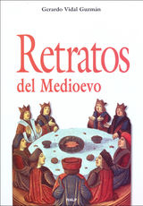 RETRATOS DEL MEDIOEVO
HISTORIA Y BIOGRAFAS