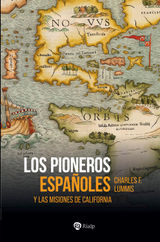 LOS PIONEROS ESPAñOLES
HISTORIA Y BIOGRAFíAS