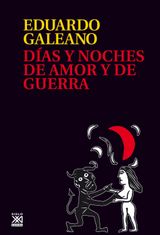 DAS Y NOCHES DE AMOR Y DE GUERRA
BIBLIOTECA EDUARDO GALEANO