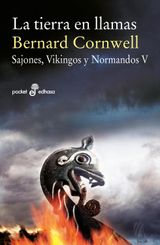 LA TIERRA EN LLAMAS
SAJONES, VIKINGOS Y NORMANDOS - EL LTIMO REINO