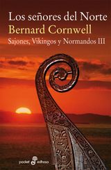 LOS SEORES DEL NORTE
SAJONES, VIKINGOS Y NORMANDOS - EL LTIMO REINO