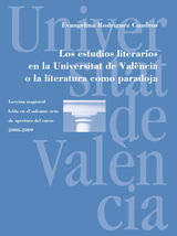 LOS ESTUDIOS LITERARIOS EN LA UNIVERSITAT DE VALNCIA O LA LITERATURA COMO PARADOJA
DISCURS D'OBERTURA