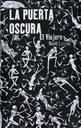 LA PUERTA OSCURA I. EL VIAJERO
LA PUERTA OSCURA