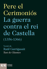 LA GUERRA CONTRA EL REI DE CASTELLA (1356-1366)
TAST DE CLSSICS