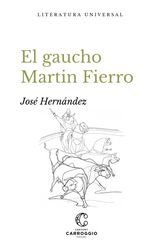 EL GAUCHO MARTIN FIERRO
LITERATURA UNIVERSAL