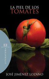 LA PIEL DE LOS TOMATES
LITERATURA