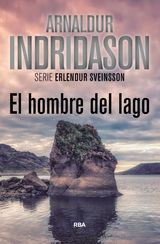 EL HOMBRE DEL LAGO
ERLENDUR SVEINSSON