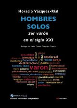 HOMBRES SOLOS
PENSAMIENTO INDEPENDIENTE