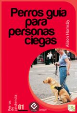 PERROS GUA PARA PERSONAS CIEGAS
PERROS DE ASISTENCIA