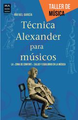 TCNICA ALEXANDER PARA MSICOS
TALLER DE MSICA