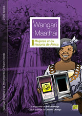 WANGARI MAATHAI Y EL MOVIMIENTO CINTURN VERDE
MUJERES EN LA HISTORIA DE FRICA