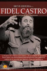 BREVE HISTORIA DE FIDEL CASTRO
BREVE HISTORIA