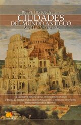 BREVE HISTORIA DE LAS CIUDADES DEL MUNDO ANTIGUO
BREVE HISTORIA