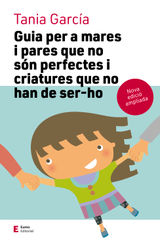 GUIA PER A MARES I PARES QUE NO SN PERFECTES I CRIATURES QUE NO HAN DE SER-HO