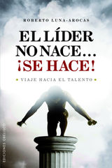 EL LIDER NO NACE...SE HACE!
EXITO