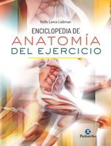 ENCICLOPEDIA DE ANATOMA DEL EJERCICIO (COLOR)
ANATOMA