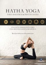 HATHA YOGA PARA MAESTROS & PRACTICANTES
YOGA