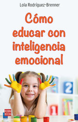 CMO EDUCAR CON INTELIGENCIA EMOCIONAL