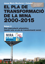 EL PLA DE TRANSFORMACI DE LA MINA, 2000-2015
HORITZONS