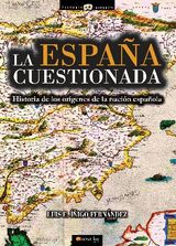 LA ESPAA CUESTIONADA
HISTORIA INCGNITA