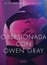 OBSESIONADA CON OWEN GRAY - LITERATURA ERTICA
LUST