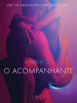 O ACOMPANHANTE - UM CONTO ERTICO
LUST