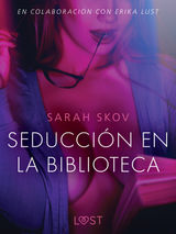 SEDUCCIN EN LA BIBLIOTECA
LUST