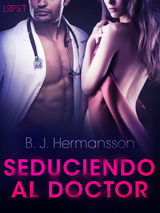 SEDUCIENDO AL DOCTOR - RELATO ERTICO
LUST