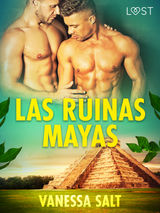 LAS RUINAS MAYAS
LUST