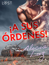 A SUS RDENES!
LUST