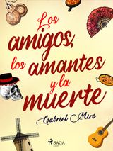 LOS AMIGOS, LOS AMANTES Y LA MUERTE