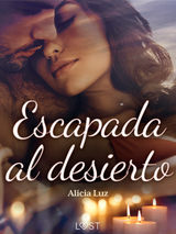 ESCAPADA AL DESIERTO - UN NOVELA CORTA ERTICA
LUST