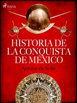 HISTORIA DE LA CONQUISTA DE MXICO