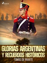 GLORIAS ARGENTINAS Y RECUERDOS HISTRICOS