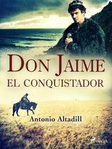 DON JAIME EL CONQUISTADOR