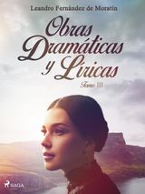 OBRAS DRAMTICAS Y LRICAS. TOMO III