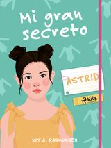 MI GRAN SECRETO: ASTRID
MI GRAN SECRETO