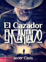 EL CAZADOR ENCANTADO