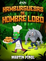 HAMBURGUESAS DE HOMBRE LOBO
LA COCINA DE LOS MONSTRUOS