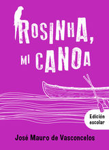 ROSINHA, MI CANOA
BIBLIOTECA VASCONCELOS