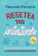 RESETEA TUS INTESTINOS - EDICIN ANIVERSARIO